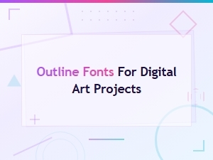 Top Free Outline Fonts for Digital Art Projects to Download Today