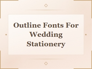 Free Outline Fonts for Wedding Stationery – Elegant Designs for Invitations