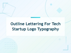 Exploring Outline Lettering for Tech Startup Logos